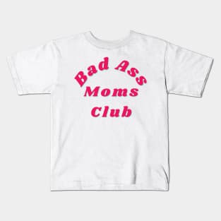 Bad Ass Moms Club. Funny Mom Design. Kids T-Shirt